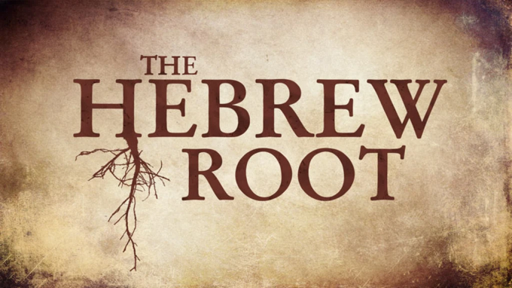 The Hebrew Root