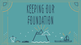 Keeping Our Foundation