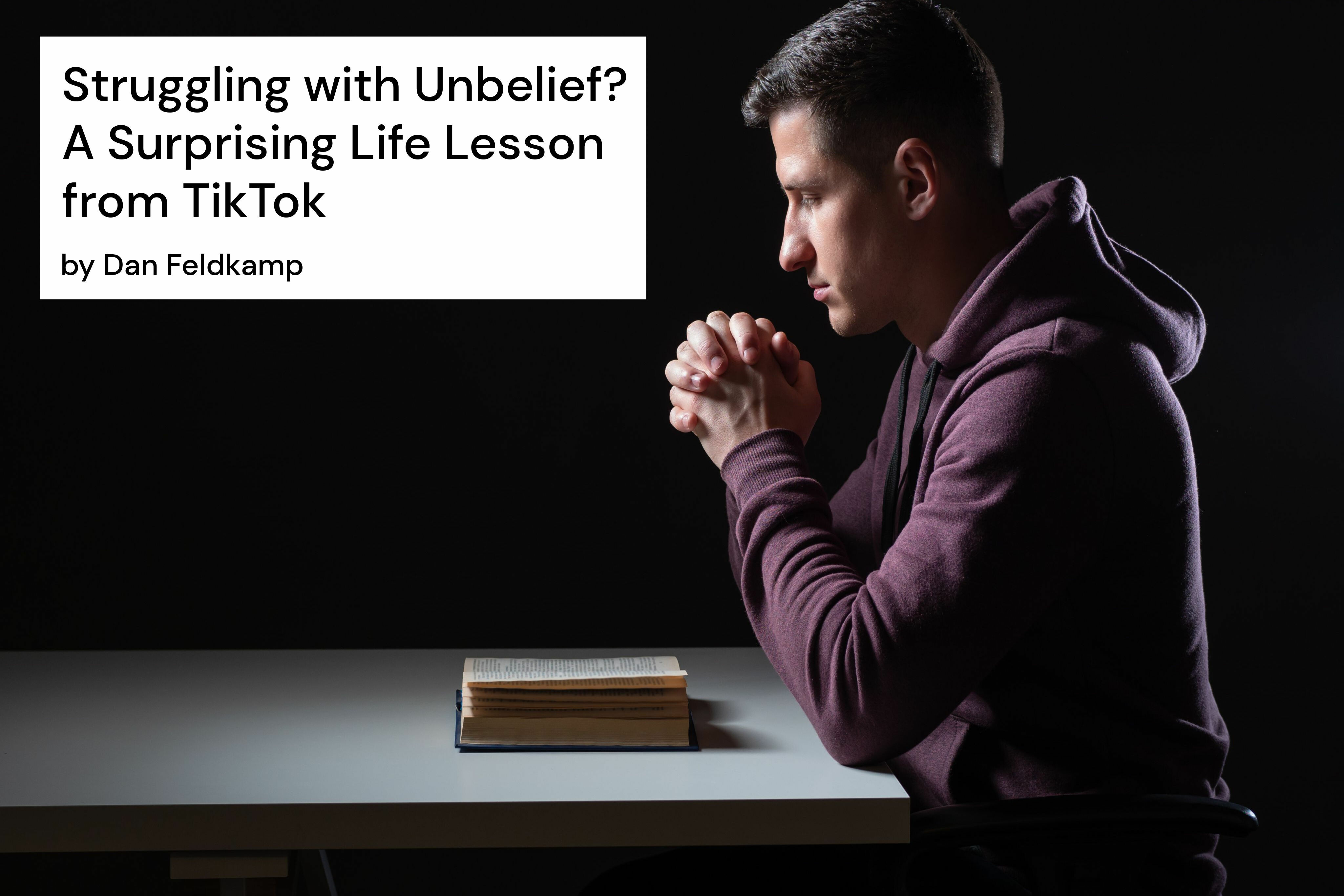 struggling-with-unbelief-a-surprising-life-lesson-from-tiktok