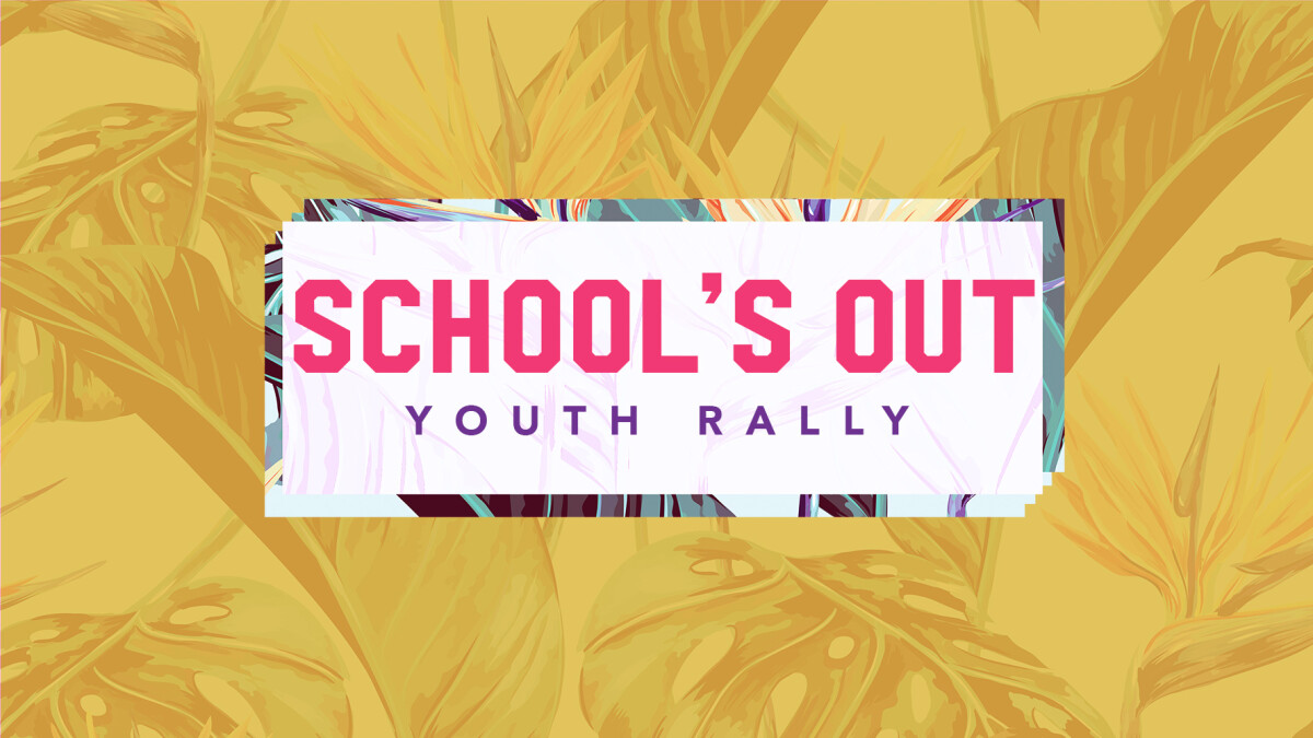 School's Out Youth Rally