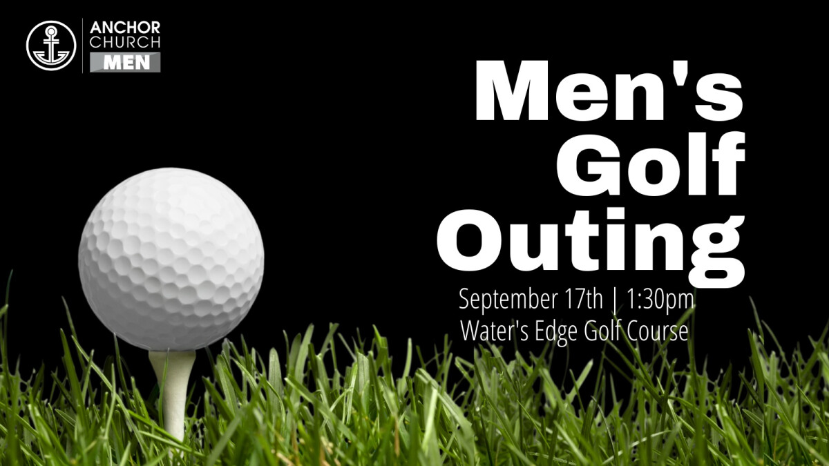 Men's Golf Outing Anchor Church Palos