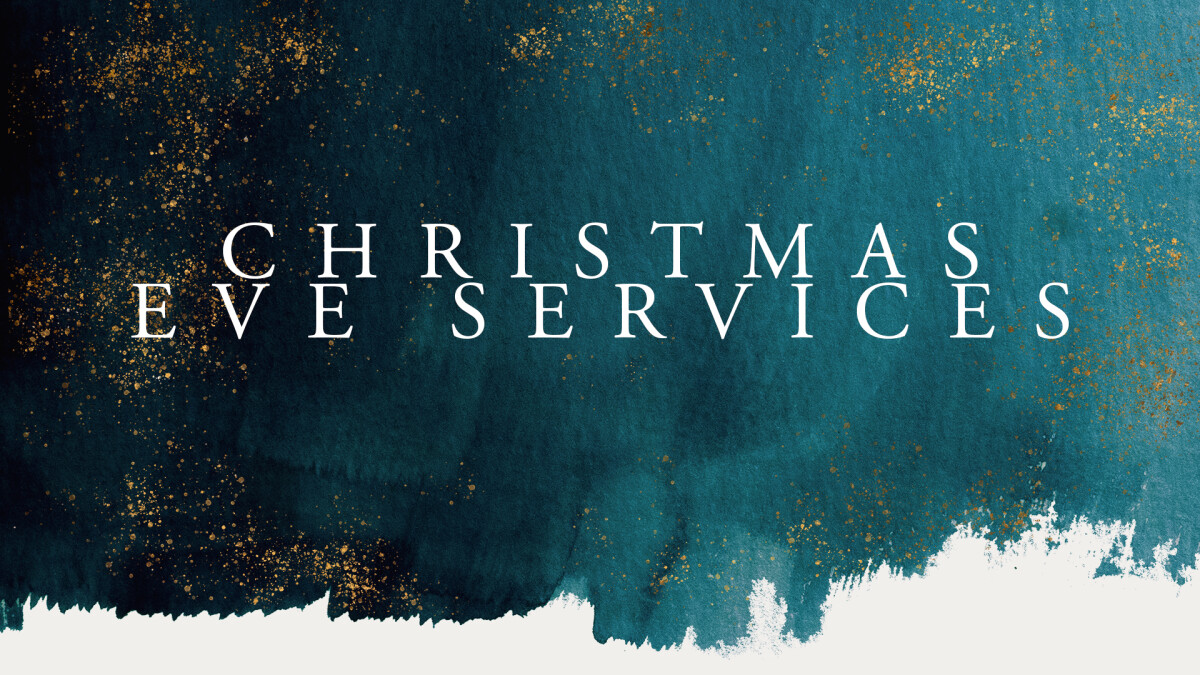 Christmas Eve Services | December 24