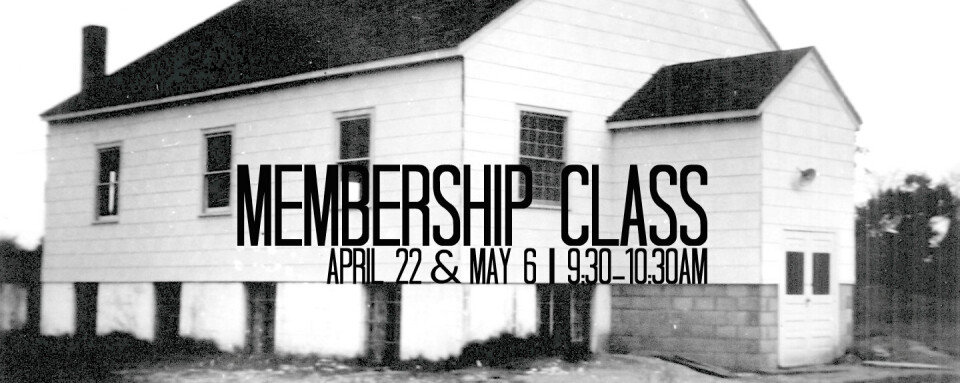 Membership Class (Session 1)