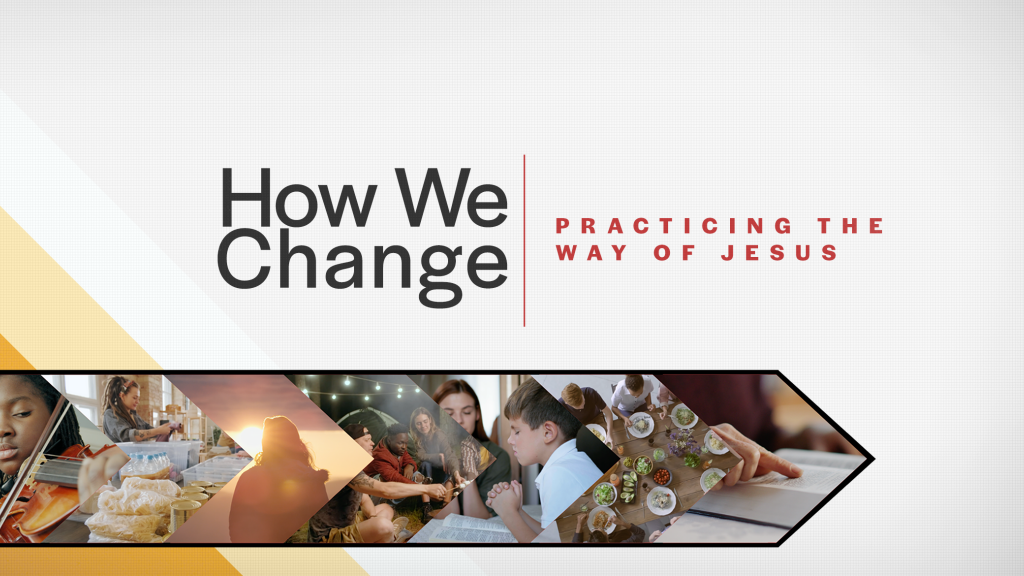 How We Change: Scripture- Windsor Campus
