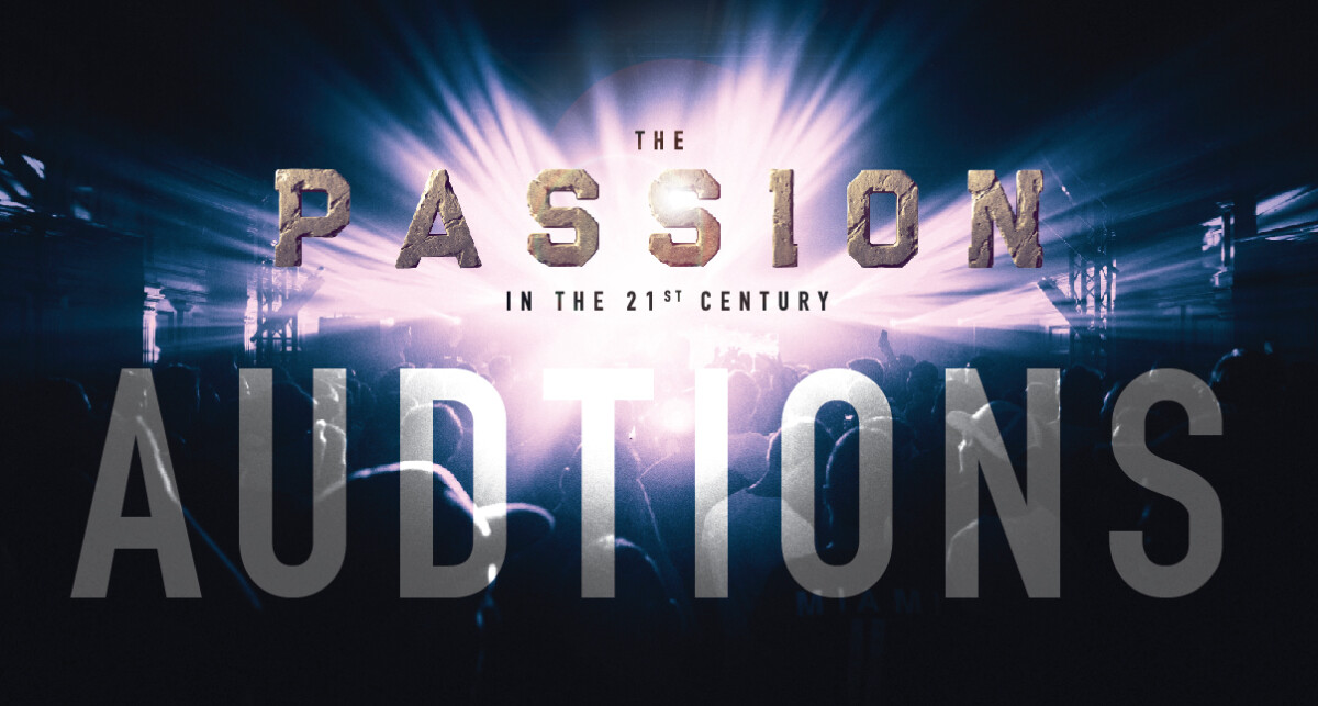 The Passion - AUDITIONS