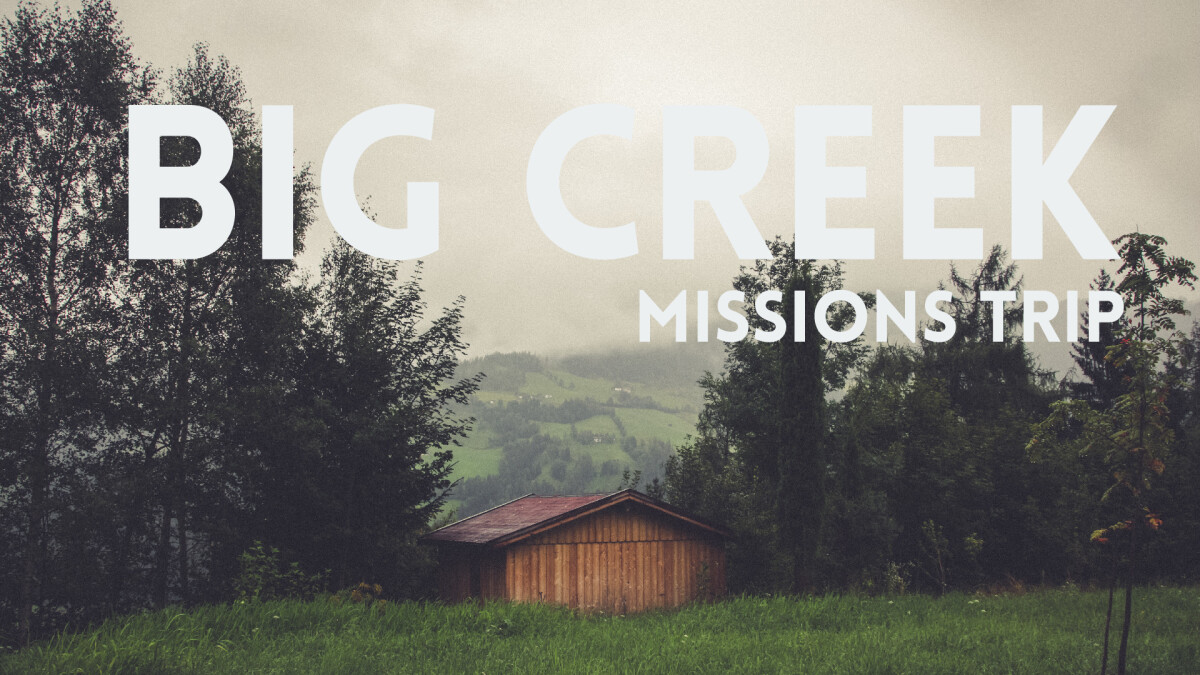 Catalyst Big Creek Missions Trip 