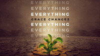 Grace Changes Everything