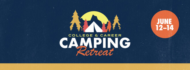 College & Career Camping Retreat