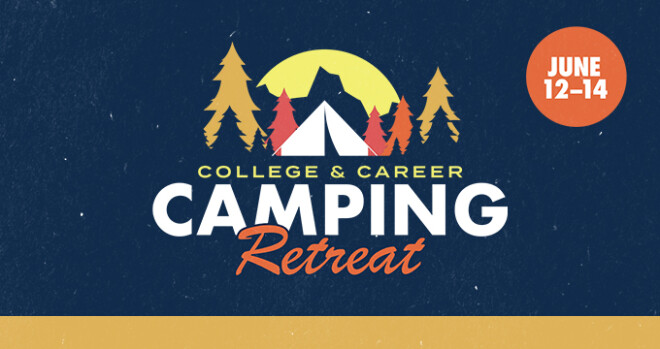 College & Career Camping Retreat