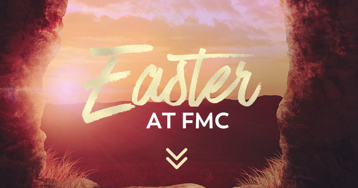 Easter Sunday 2022 Sermons First Methodist Conroe Conroe Church