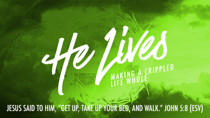 He Lives - Making a Cripple Life Whole