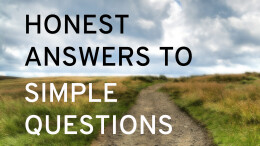 Honest Answers To Simple Questions: Why Are You Afraid?