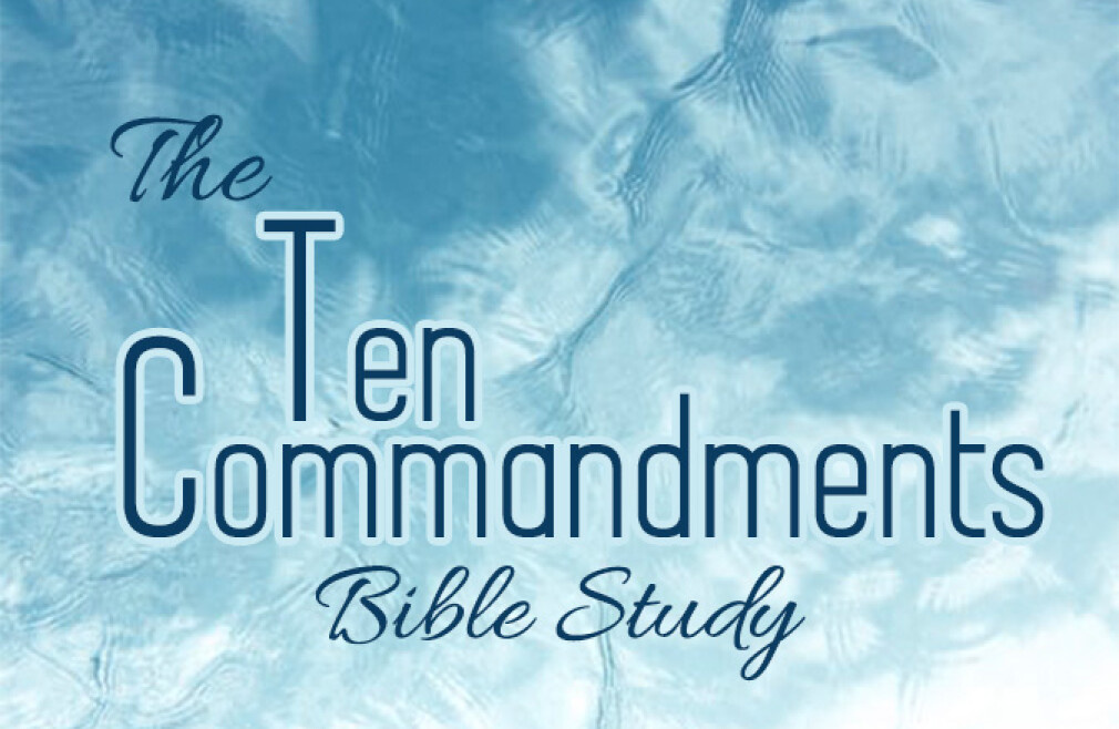 Maricopa Bible Study - The Ten Commandments