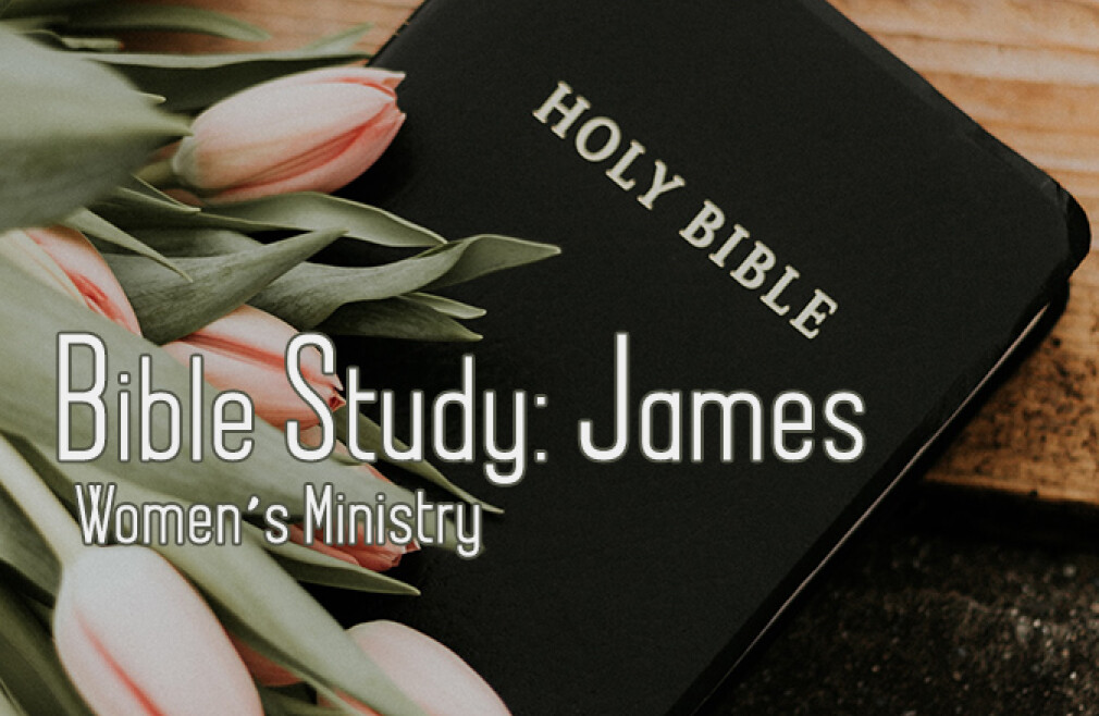 Women's Ministry Bible Study: James