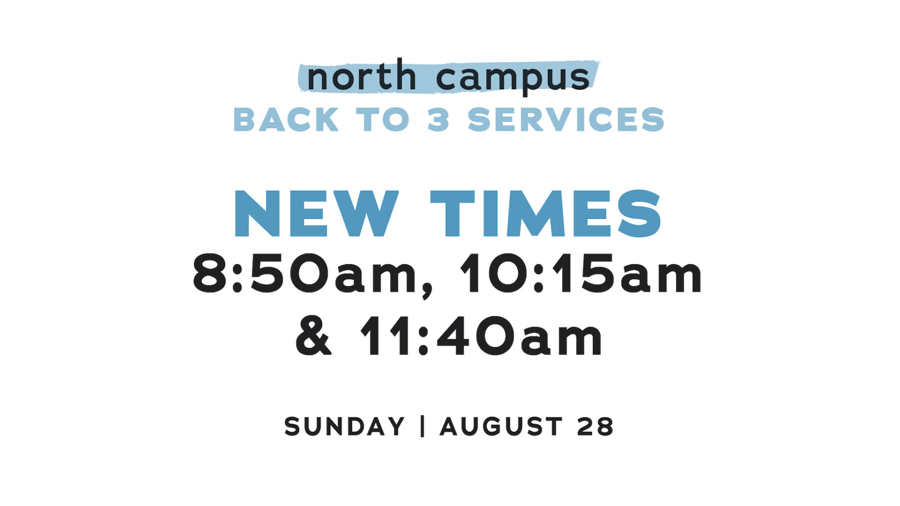 NORTH CAMPUS: Back to 3 Sunday Services 