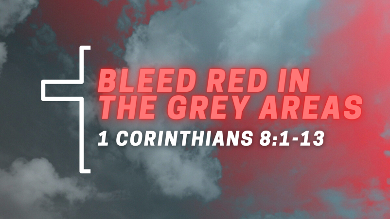 Bleed Red in the Grey Areas