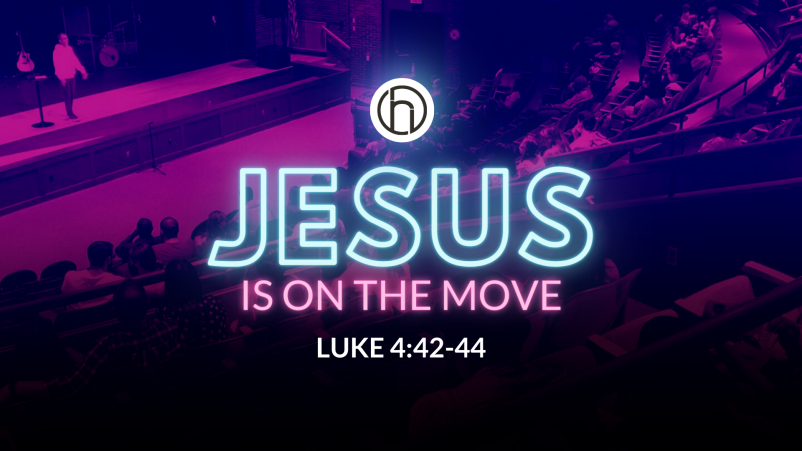 Jesus is on the Move