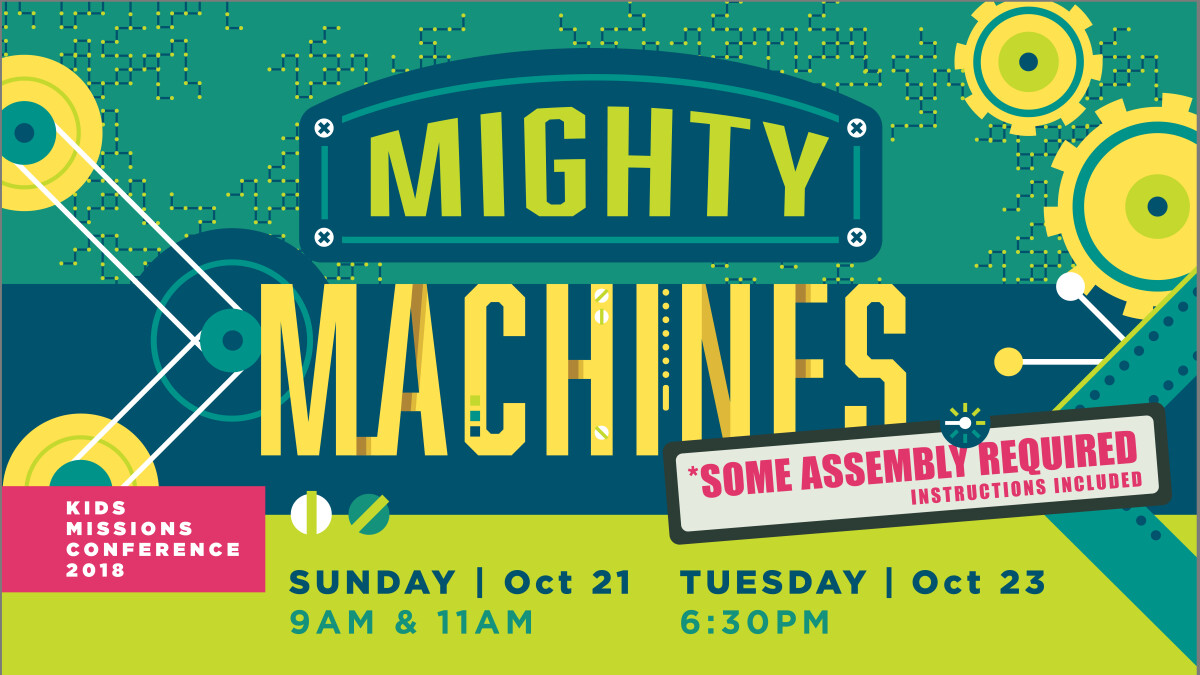 Mighty Machines - Kids Missions Conference 2018