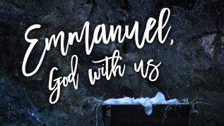 Emmanuel, God With Us: The Past