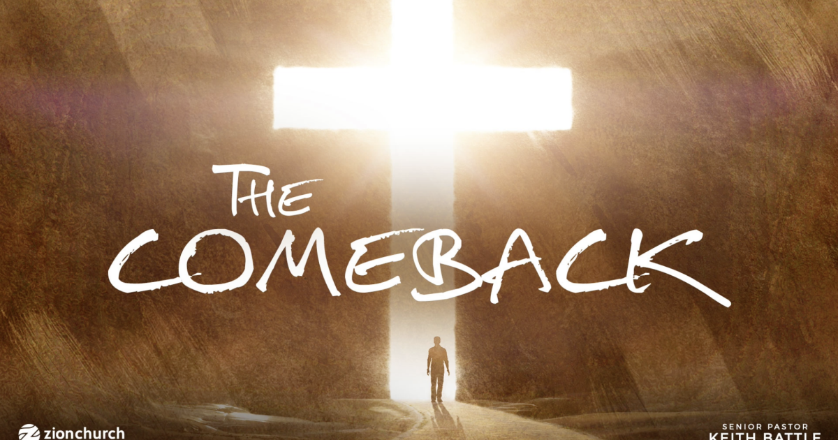 The Comeback Sermons Zion Church