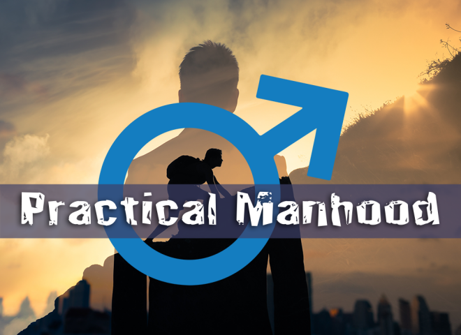 Men's Ministry: Practical Manhood ~ Christ-Centered Relationships