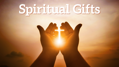 Spiritual Gifts