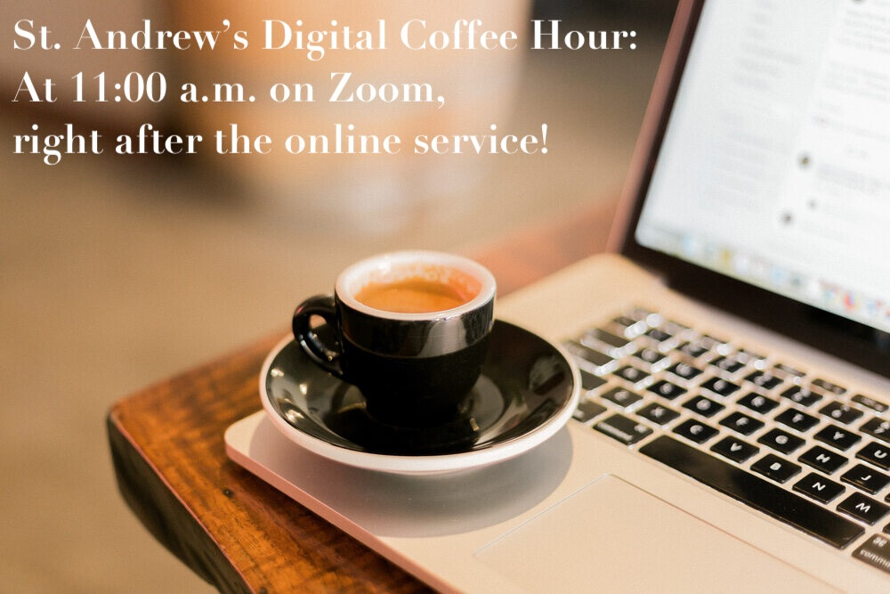 11:00 a.m. Digital Coffee Hour