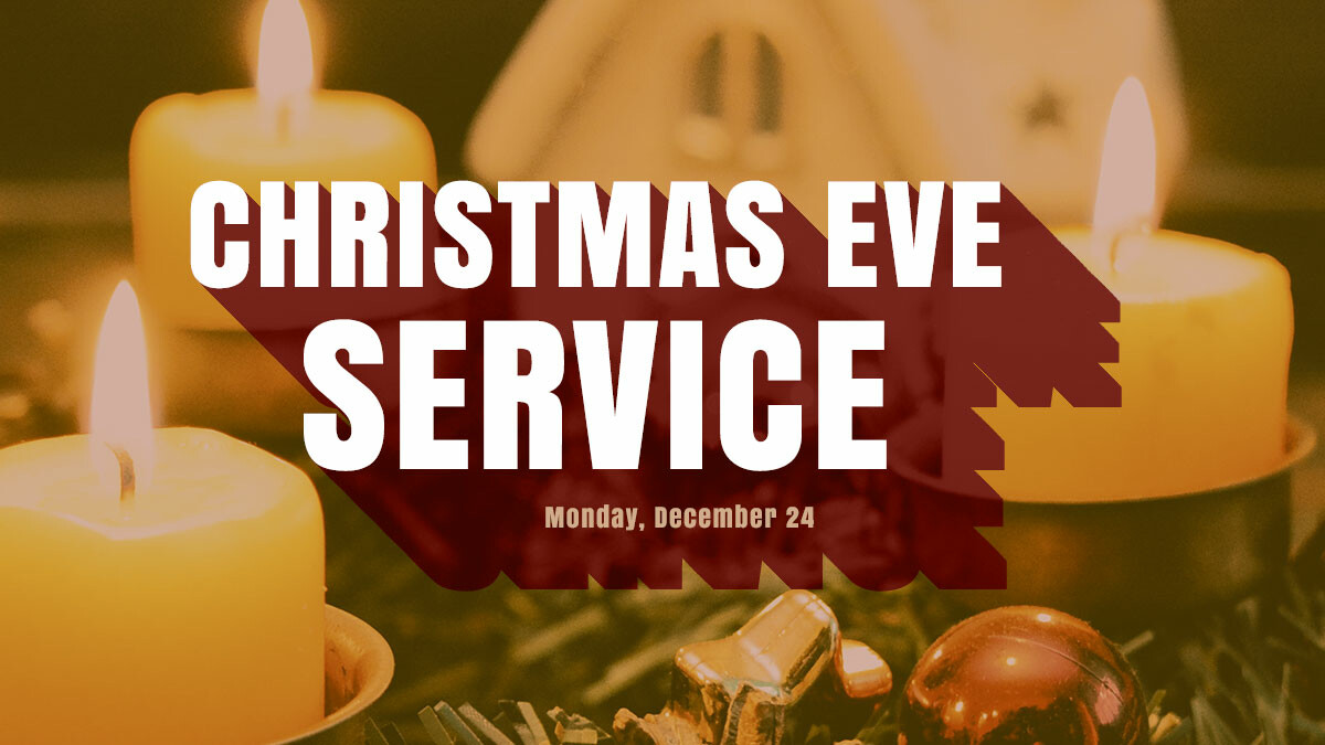 Christmas Eve Service 4:30 pm