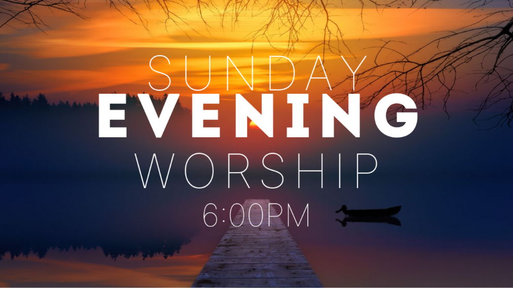Sunday Evening Worship