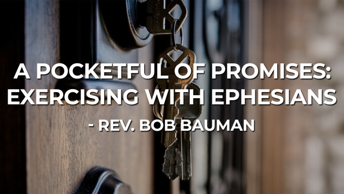 A Pocketful Of Promises: Exercising With Ephesians