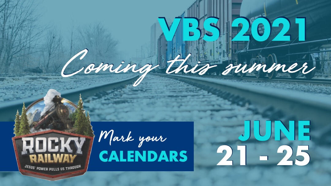 Vacation Bible School 2021: Rocky Railway! // June 21-25