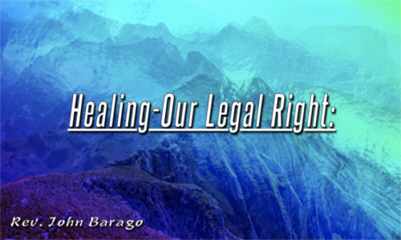 Healing Our Legal Right