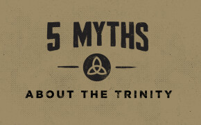 5 Myths About the Trinity