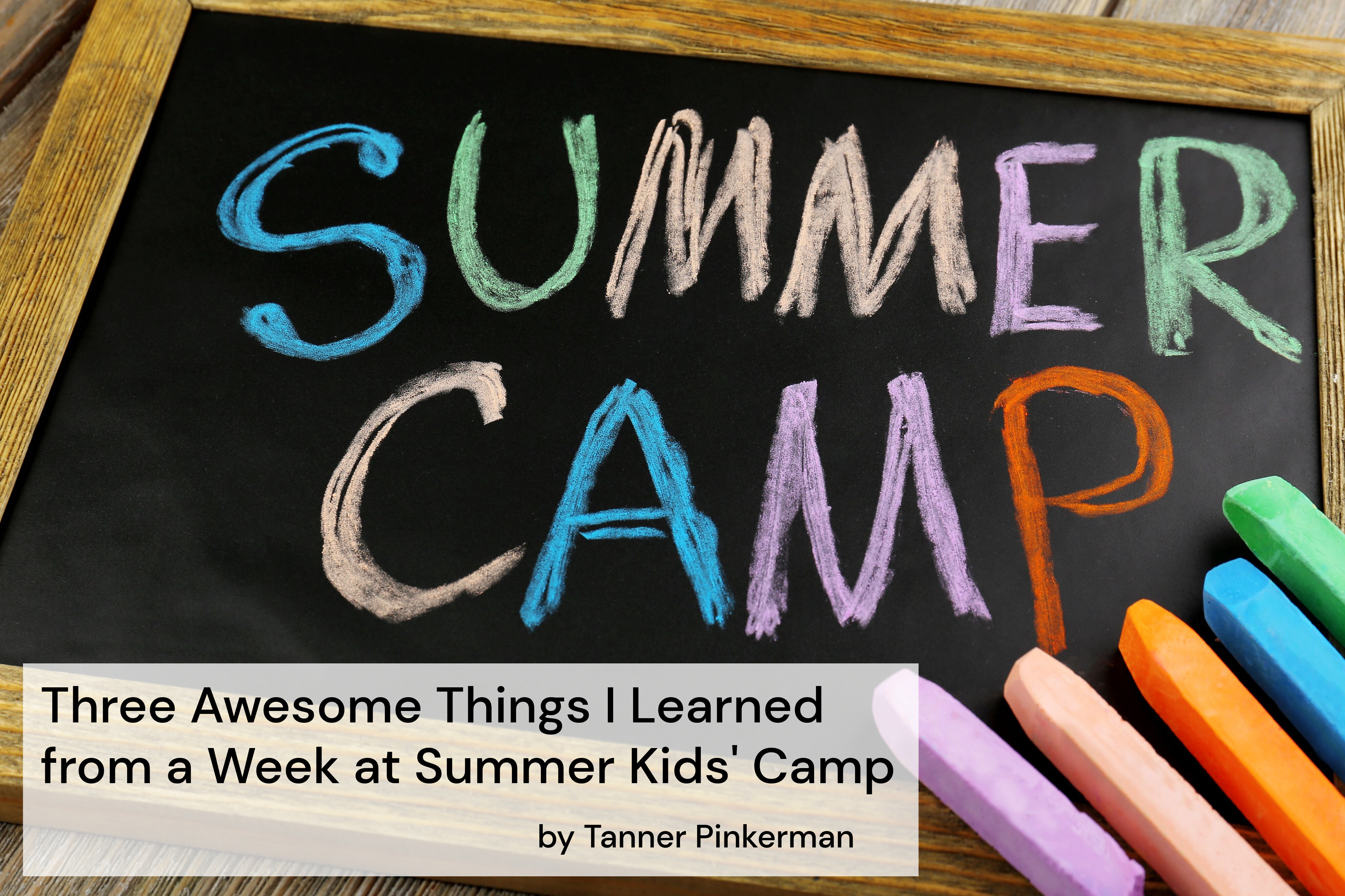 three-awesome-things-I-learned-from-a-week-at-summer-kids'-camp