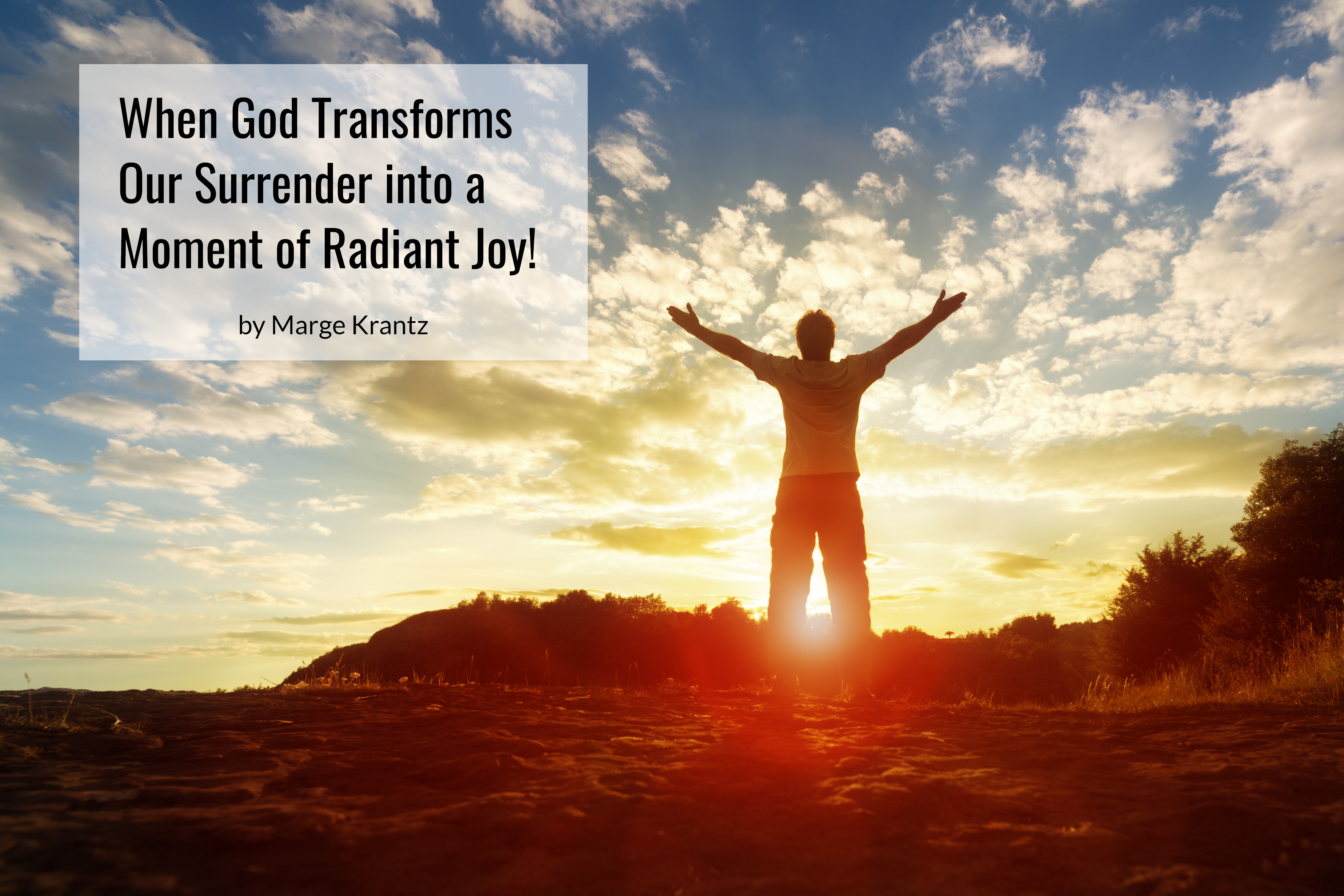 when-God-transforms-our-surrender-into-a-moment-of-radiant-joy