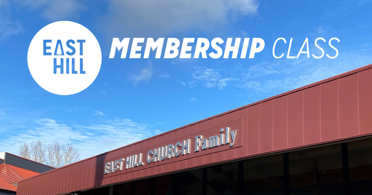 Membership Class East Hill Church