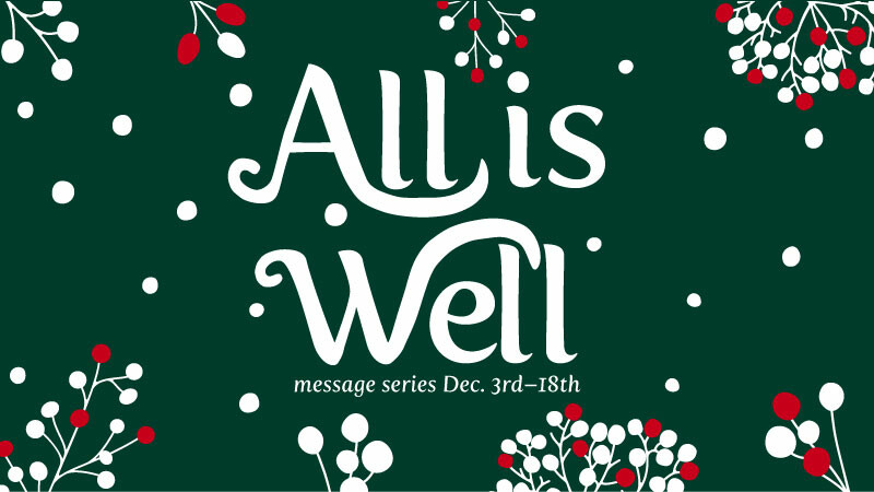 All Is Well Message Series