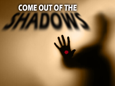 Come Out Of The Shadows