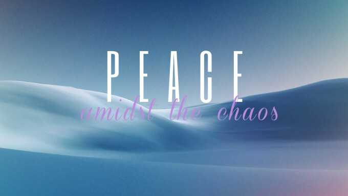 Peace Amidst Chaos