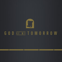 God of My Tomorrow Study, Week 1