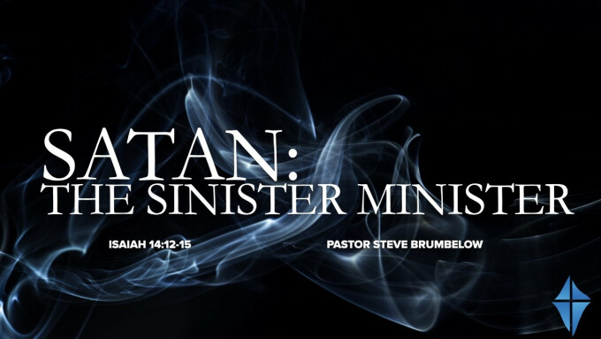 Satan - The Sinister Minister -- Isaiah 14:12-15