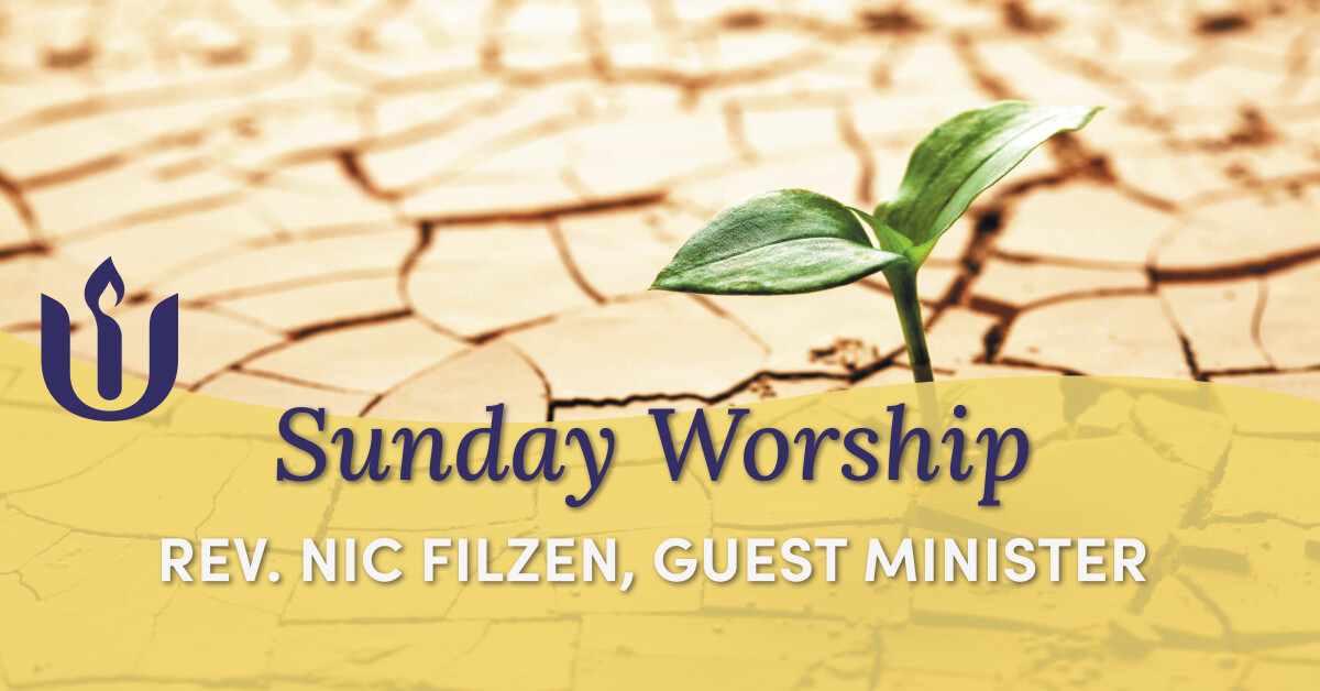 Sunday Worship Service: Sound Beauty, led by Rev. Nic Filzen, Guest Minister