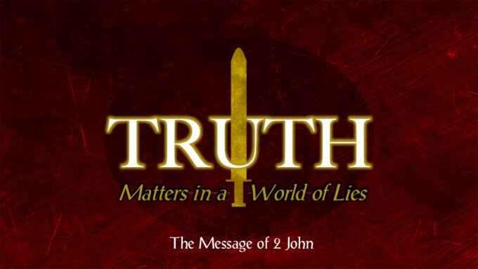 Truth Matters...So LOOK OUT for the Truth Pt1
