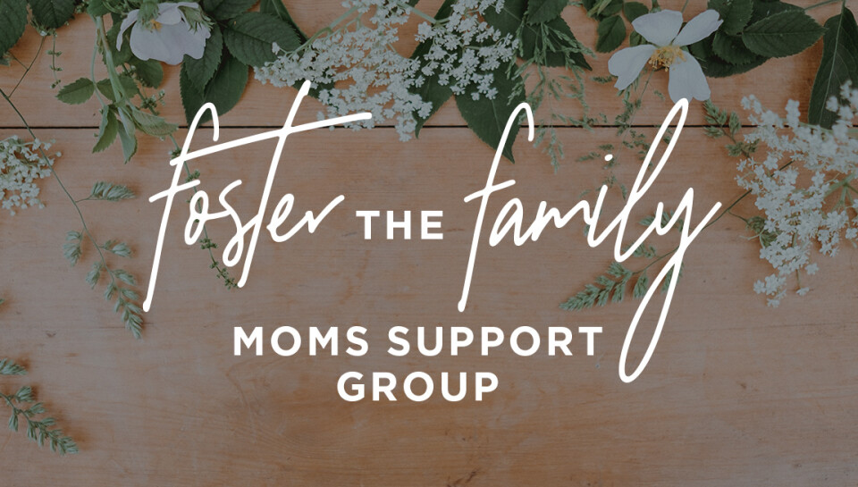 Foster the Family Moms
