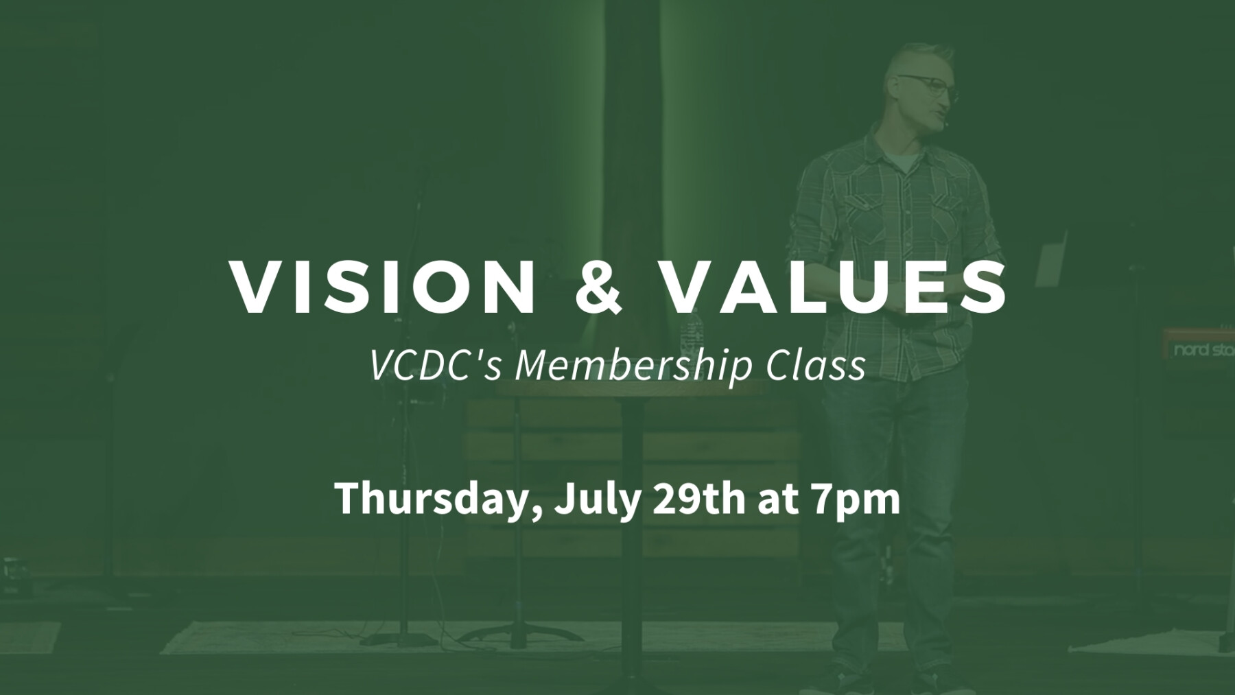 Vision & Values - Thursday, July 29th at 7pm