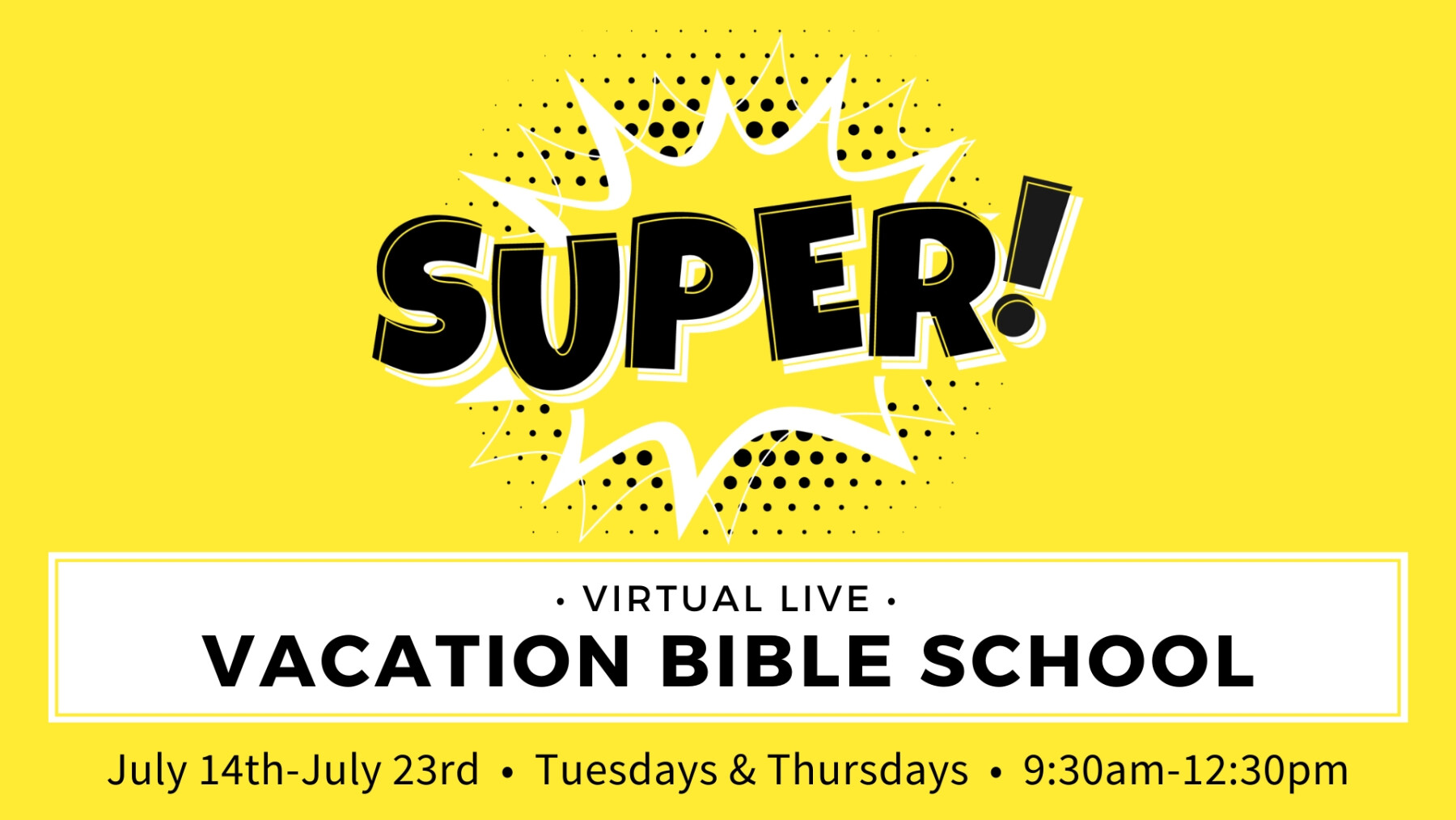 Vacation Bible School - SUPER!