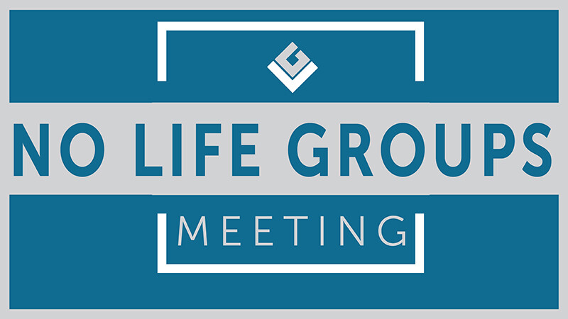 No Life Groups meeting