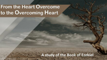 The Heart Overcome to the Overcoming Heart