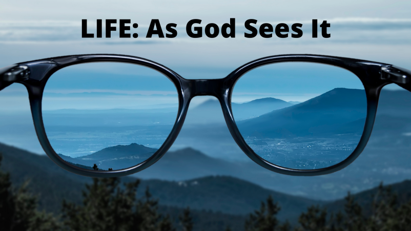 Life As God Sees It