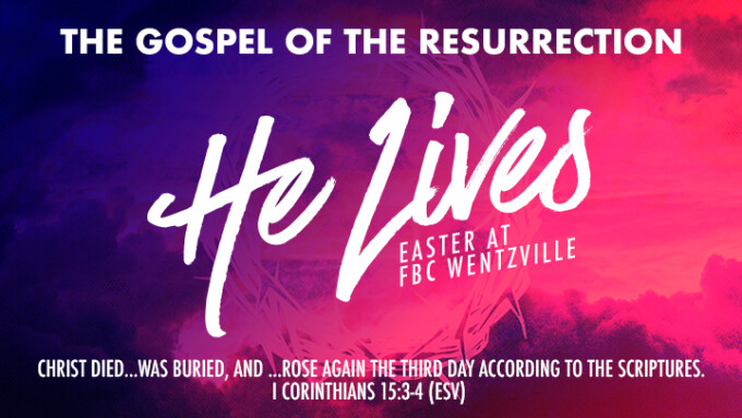 He Lives - The Gospel of the Resurrection
